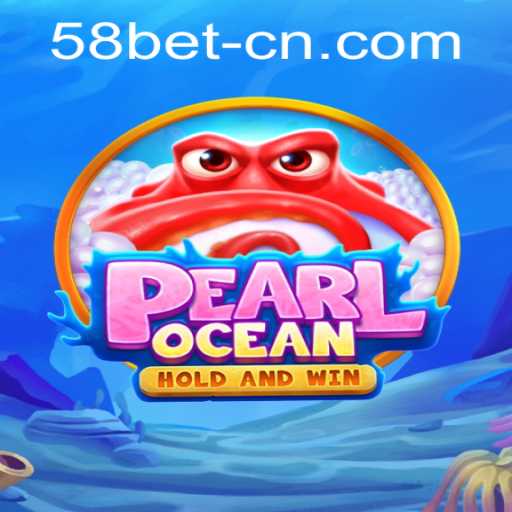 Exploring the Fascinating World of PearlOcean and Its Connection to 58bet PH Login
